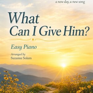 What Can I Give Him?